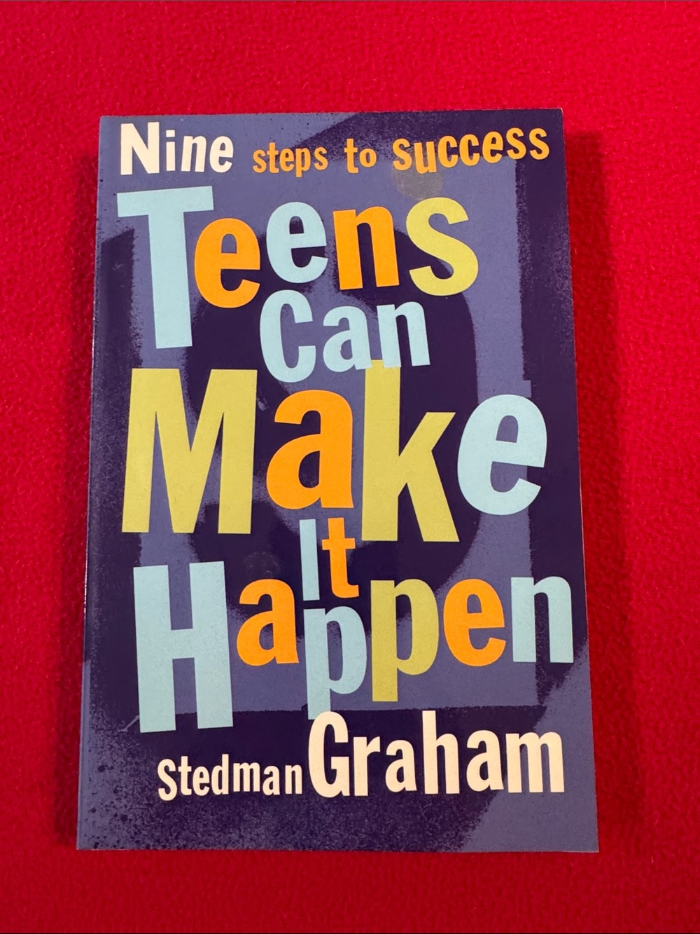 Nine Steps to Success Teens Can Make It Happen Sherman Graham High School